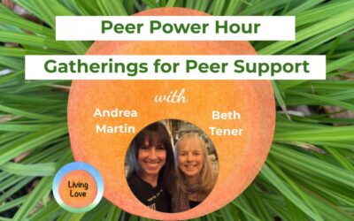 Peer Power Hour: Gatherings for Peer Support with Andrea Martin