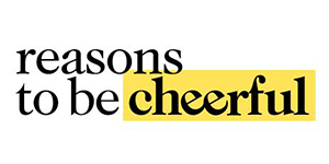 reasons to be cheerful