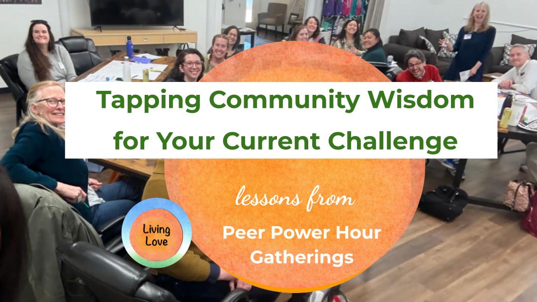 Tapping Community Wisdom for Your Current Challenge
